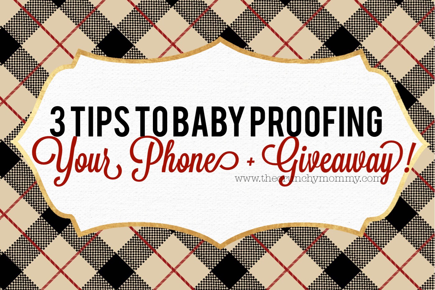 3 Tips to Baby-Proofing Your Phone