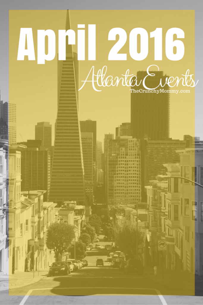 Fun events in Atlanta during April 2016!